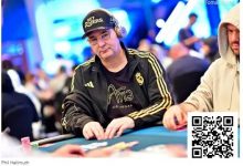 【EV扑克】WSOP天堂岛25K超级主赛：泡沫男孩居然是Hellmuth，12位国人晋级Day3-乐玩真人线上娱乐
