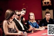 【EV扑克】看穿对手的10个渠道，各有各的套路-乐玩真人线上娱乐