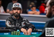【EV扑克】“拜托让他闭嘴！”丹牛罕见在WSOP场上动怒…-乐玩真人线上娱乐