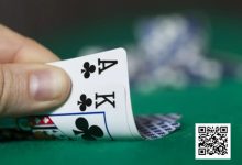 【EV扑克】当手持强牌却面临抛硬币局面时,你的策略应该是什么?-乐玩真人线上娱乐