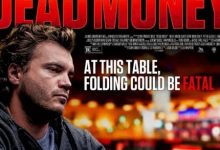 【EV扑克】别被骗了!电影《Dead Money》并非扑克盛宴,而是味同嚼蜡的流水线产品-乐玩真人线上娱乐